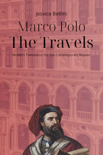 Marco Polo - The Travels: Modern Translation fo... B0D9KZ9MXH Book Cover