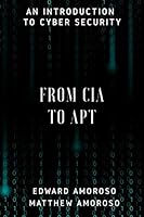From CIA to APT: An Introduction to Cyber Security 1522074945 Book Cover