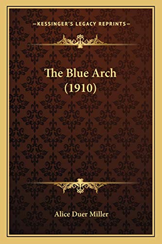 The Blue Arch (1910)