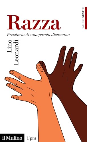 Razza: Preistoria di una parola disumana (Universale Paperbacks il Mulino