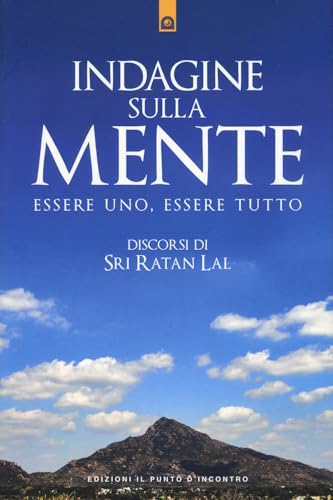 Indagine sulla mente. Essere uno, essere tutto
