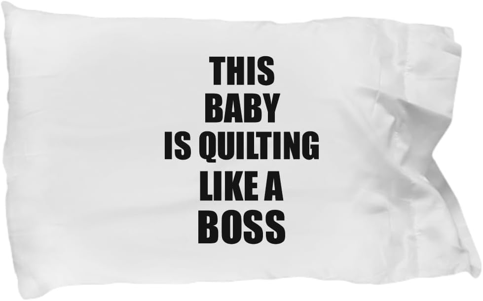 This Baby is Quilting Like A Boss Pillowcase Funny Gift Idea Family Present Pillow Cover Case 20x30