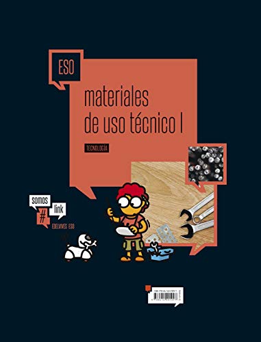 Tecnologia ESO -Materiales de uso técnico I-Maderas y metales (SomosLink) - 9788414001097