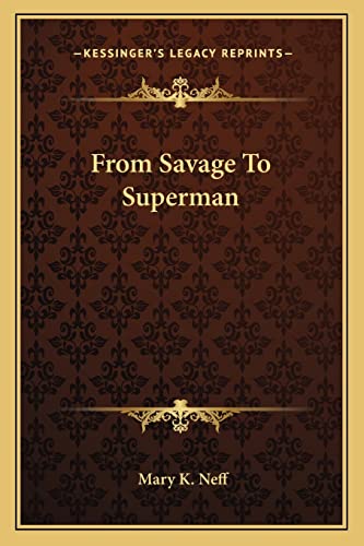 From Savage To Superman