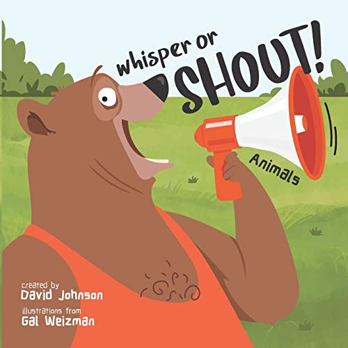 Whisper or SHOUT!