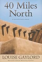 40 Miles North (Fairchild Family) 0983116148 Book Cover