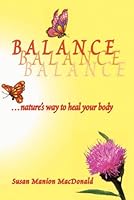 BALANCE, nature's way to heal your body 1895814324 Book Cover