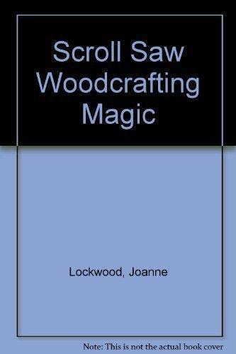 Scroll Saw Woodcrafting Magic 156523054X Book Cover