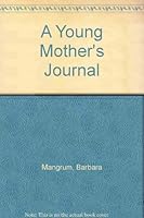 A Young Mother's Journal 0882907468 Book Cover