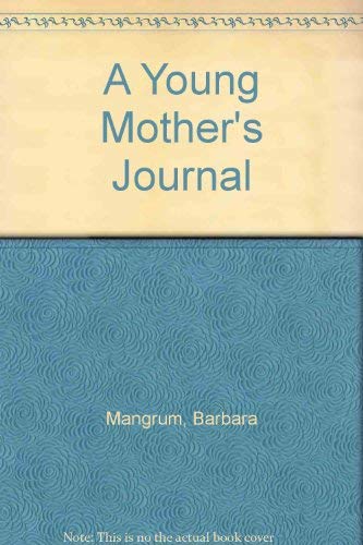 A Young Mother's Journal 0882907468 Book Cover
