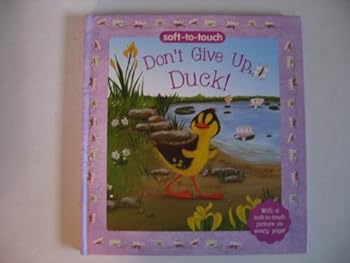 Board book Don't Give Up Duck: Soft-to-touch (Flocked Board Books) Book