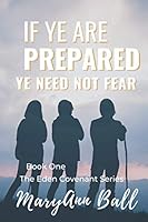 If Ye Are Prepared, Ye Need Not Fear 1709997060 Book Cover