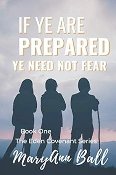 If Ye Are Prepared, Ye Need Not Fear