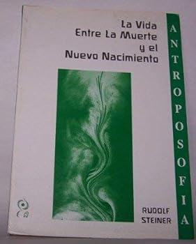 Paperback Vida Entre La Muerte y El Nuevo Nacimiento (Spanish Edition) [Spanish] Book