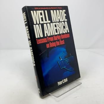 Hardcover Well Made in America: Lessons from Harley-Davidson on Being the Best Book