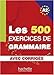 Les 500 Exercices de Grammaire A2. Livre + avec corrig&Atilde;&copy;s