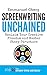 Produktbild Screenwriting Unchained: Reclaim Your Creative Freedom and Master Story Structure (With the Story-Type Method, Band 1)