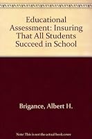 Educational Assessment: Insuring That All Students Succeed in School 0398058830 Book Cover