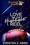 Love on the Highlight Reel