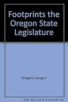 Footprints the Oregon State Legislature 0892882093 Book Cover