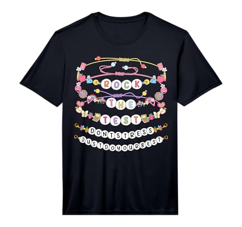 Rock The Test Test Day Friendship Bracelets Testing Teacher Performance T-Shirt