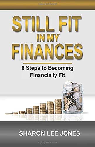 Still Fit In My Finances: 8 Steps to Becoming Financially Fit
