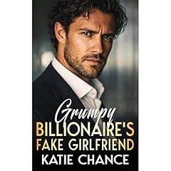 Grumpy Billionaire&rsquo;s Fake Girlfriend Audiolibro Por Katie Chance arte de portada