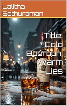 Title: Cold Bourbon, Warm Lies (English Edition)