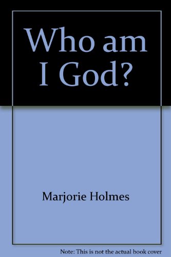 who am i god?: the doubts, the fears, the joys ... B000H5D6KO Book Cover