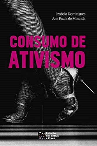 Consumo de Ativismo (Portuguese Edition)