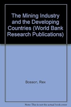 Hardcover The Mining Industry and the Developing Countries (A World Bank Research Publication) Book