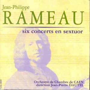 Rameau: Six Concerts en sextuor