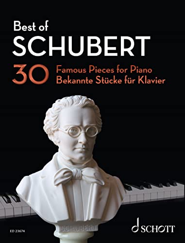 Best of Schubert: 30 Famous Pieces for Piano (Best of Classics)