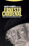 Poesia Completa. Ernesto Cardenal (La Dicha de Enmudecer)