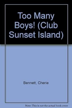 Too Many Boys! (Club Sunset Island, #1) - Book #1 of the Club Sunset Island