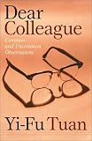  Dear Colleague: Common And Uncommon Observations by Yi-Fu Tuan (2002-02-25)