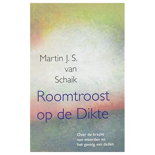 Roomtroost op de Dikte: over de kracht van woorden en het gevolg van daden