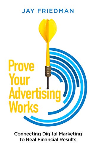 Prove Your Advertising Works 0578552825 Book Cover