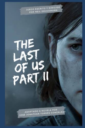 The Last Of Us Part II: Adaptación independiente a novela