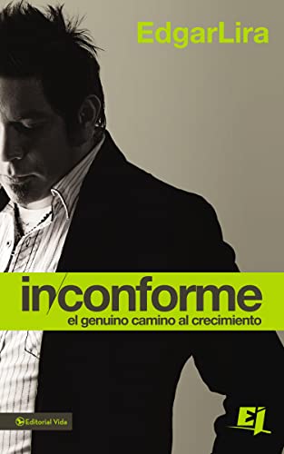 Inconforme: El genuino camino al crecimiento (Especialidades Juveniles) (Spanish Edition)