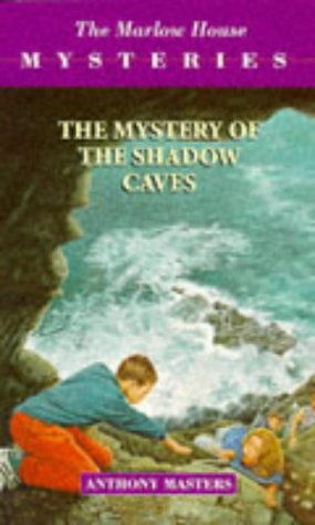 Marlow House Mysteries: The Mystery of the Shadow Caves (Marlow House ...