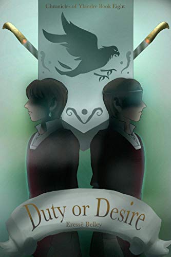 Duty or Desire (Chronicles of Ylandre Book 8) (English Edition)
