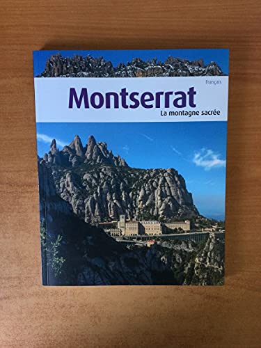 Montserrat. La Montagne Sacrée