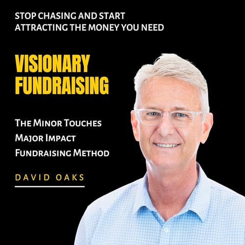 Visionary Fundraising -- David Oaks episode artwork