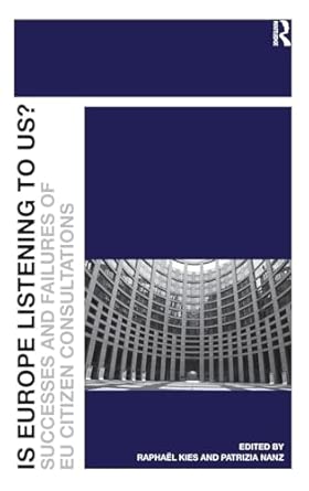 Is Europe Listening to Us?: Successes and Failures of EU Citizen Consultations book cover