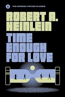 Time Enough For Love: The Lives of Lazarus Long