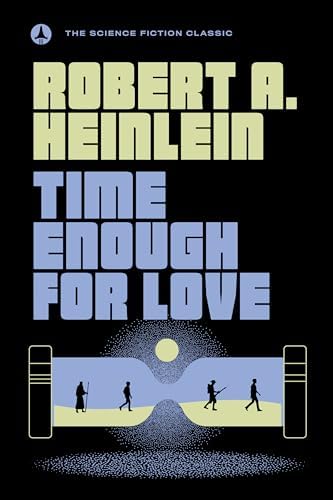 Time Enough For Love: The Lives of Lazarus Long