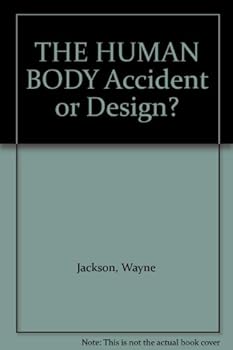 Paperback THE HUMAN BODY Accident or Design? Book