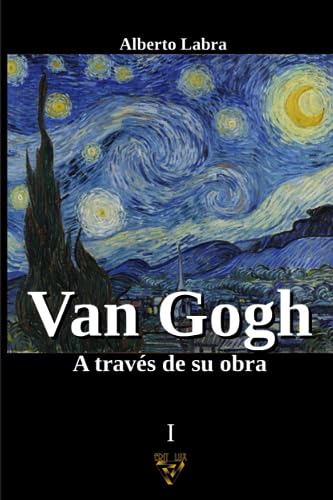 VAN GOGH: A través de su obra