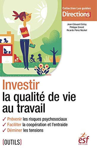 Investir la qualité de vie au travail